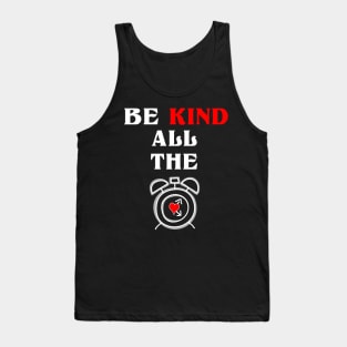 Be Kind,Choose Kindeness positive energy Tank Top